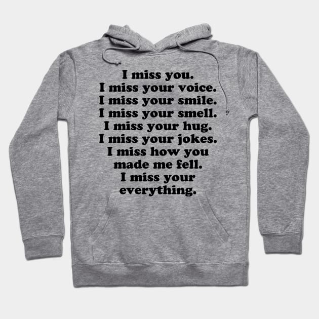 I Miss Your Everything Hoodie by TheCosmicTradingPost